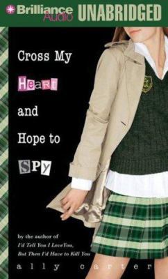 Cross My Heart and Hope to Spy 1423340345 Book Cover