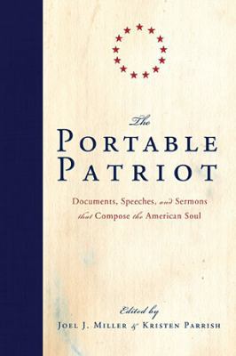 The Portable Patriot: Documents, Speeches, and ... 1595555447 Book Cover