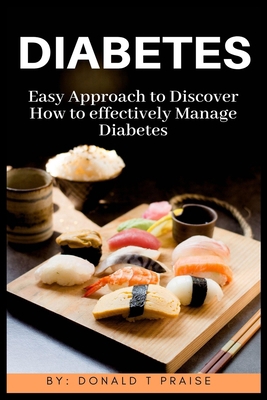 Diabetes: Easy Approach to Discover How to effectively Manage Diabetes B0841YV12B Book Cover