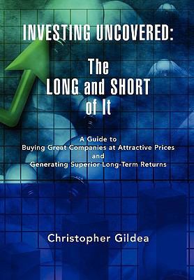 Investing Uncovered: The Long and Short of It 1436390699 Book Cover