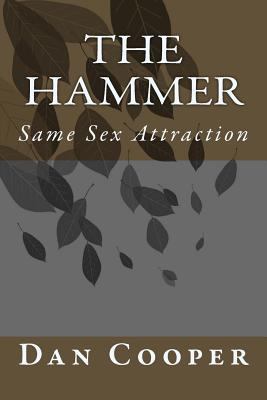 The Hammer: Same Sex Attraction (Second Edition) 1511924934 Book Cover