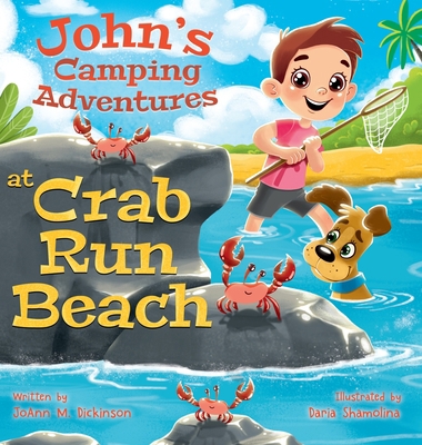 John's Camping Adventures At Crab Run Beach B0BBKHBWKV Book Cover