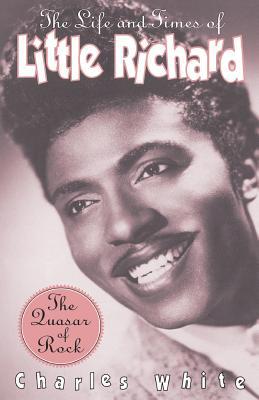 The Life and Times of Little Richard 0306805529 Book Cover