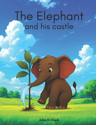 The Elephant and his castle B0GHDXMQBF Book Cover