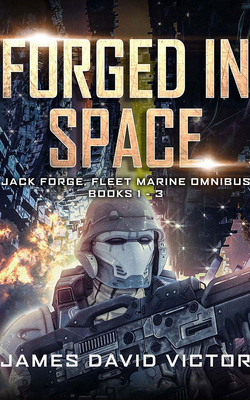 Forged in Space Omnibus: Jack Forge, Fleet Mari... 1713518821 Book Cover