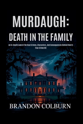 Murdaugh: Death In The Family: An In-Depth Look... B0FZJVZCRJ Book Cover