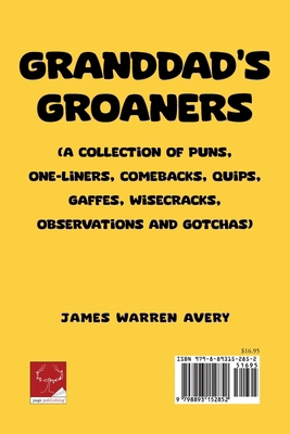 Granddad's Groaners: (A collection of Puns, One... B0FC9C7HVB Book Cover