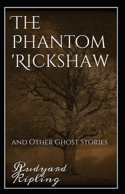 Rudyard Kipling: The Phantom 'Rickshaw and Othe... B09DMR48S4 Book Cover