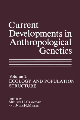 Current Developments in Anthropological Genetic... 0306408422 Book Cover