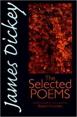 James Dickey: The Selected Poems 0819522600 Book Cover