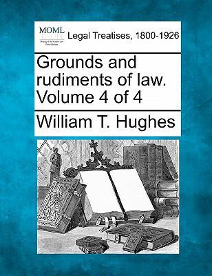 Grounds and Rudiments of Law. Volume 4 of 4 1240067771 Book Cover