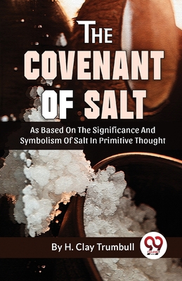The Covenant Of Salt As Based On The Significan... 9358019107 Book Cover
