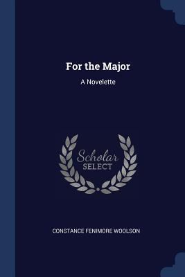 For the Major: A Novelette 1296802078 Book Cover