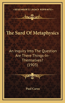 The Surd of Metaphysics: An Inquiry Into the Qu... 1165196107 Book Cover