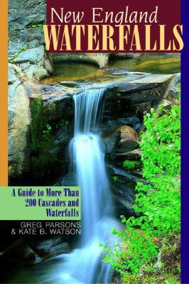 New England Waterfalls: A Guide to More Than 20... 0881505455 Book Cover