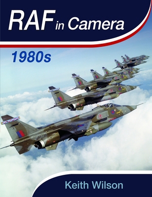 RAF in Camera: 1980-1984 1399064010 Book Cover