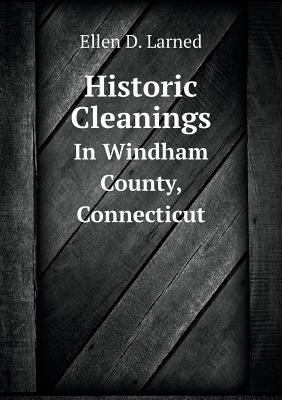 Historic Cleanings In Windham County, Connecticut 5518739508 Book Cover
