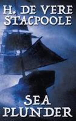 Sea Plunder 1479423491 Book Cover