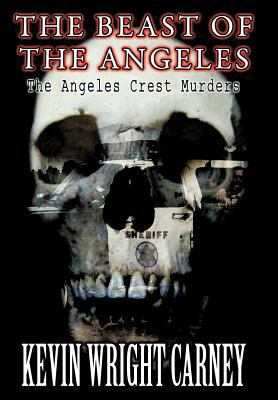 The Beast of the Angeles: The Angeles Crest Mur... 1438937512 Book Cover