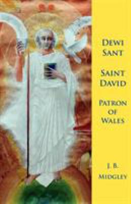 Dewi Sant: St David Patron of Wales 0852447582 Book Cover