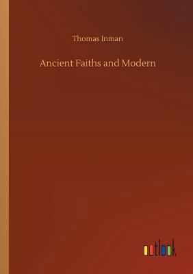 Ancient Faiths and Modern 3732691934 Book Cover