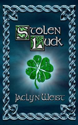 Stolen Luck (The Luck Series) 0986166707 Book Cover