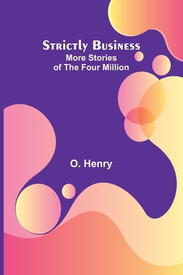 Strictly Business: More Stories of the Four Mil... 9362991411 Book Cover