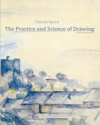 The Practice and Science of Drawing 1452810001 Book Cover