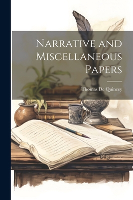 Narrative and Miscellaneous Papers 1022061577 Book Cover