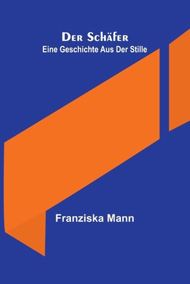 Der Schäfer: Eine Geschichte aus der Stille [German] 9356712204 Book Cover