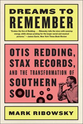 Dreams to Remember: Otis Redding, Stax Records,... 1631491938 Book Cover