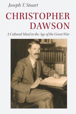 Christopher Dawson: A Cultural Mind in the Age ... 0813234573 Book Cover