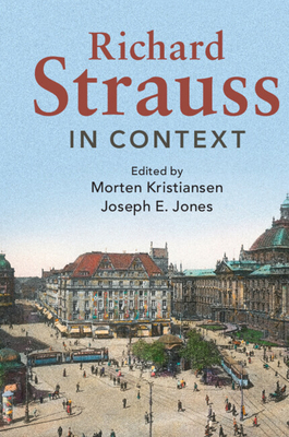 Richard Strauss in Context 1108422004 Book Cover