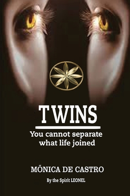 Twins: You Cannot Separate What Life Joined 1088252060 Book Cover