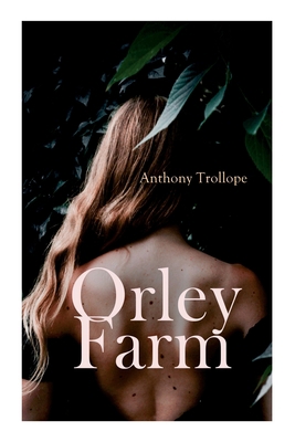 Orley Farm: Historical Novel 8027307910 Book Cover