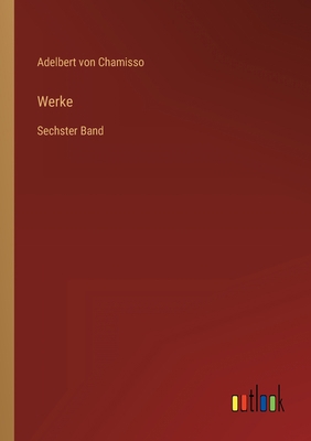 Werke: Sechster Band [German] 3368022547 Book Cover