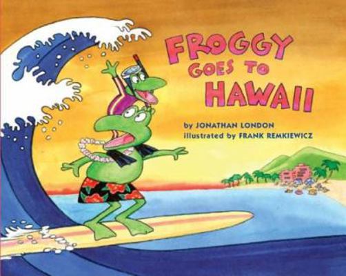 Froggy Goes to Hawaii 0670012211 Book Cover