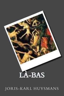 La-bas [French] 1534679146 Book Cover