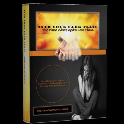 Into Your Dark Place: The Place Where God's Love Flows 1532308760 Book Cover