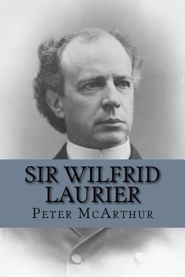 Sir Wilfrid Laurier 1508929386 Book Cover