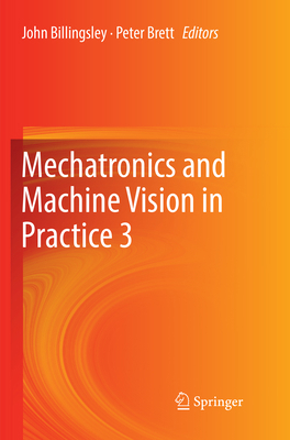 Mechatronics and Machine Vision in Practice 3 3030083314 Book Cover