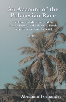 An Account of the Polynesian Race - Its Origin ... 1528705025 Book Cover