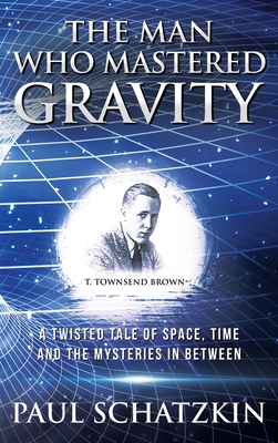 The Man Who Mastered Gravity 0976200031 Book Cover