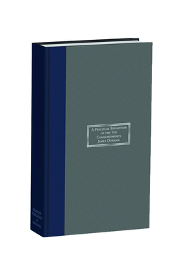 A Practical Exposition on the Ten Commandments 1601786263 Book Cover