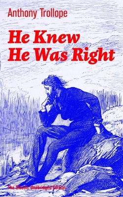 He Knew He Was Right (The Classic Unabridged Ed... 8026891384 Book Cover