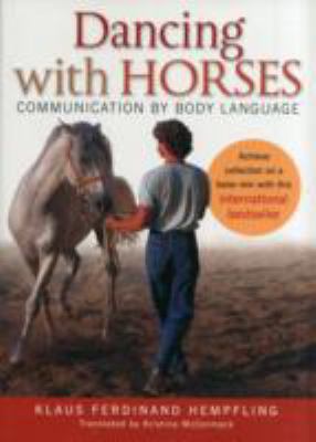 Dancing with Horses: Communication by Body Lang... 190880906X Book Cover