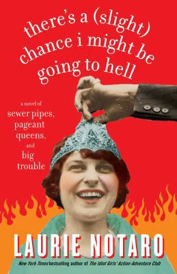 There's a (Slight) Chance I Might Be Going to Hell 0345500040 Book Cover