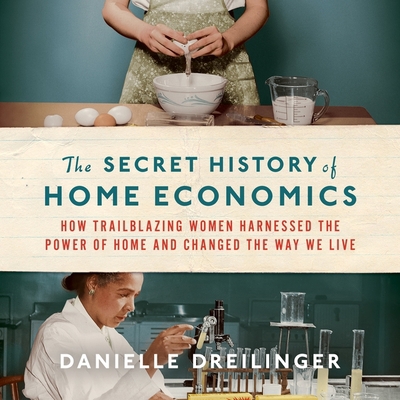 The Secret History of Home Economics: How Trail... B09NS1GBRP Book Cover