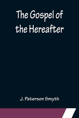 The Gospel of the Hereafter 9356154112 Book Cover