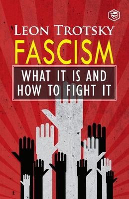 Fascism: What It Is and How to Fight It 9390896576 Book Cover